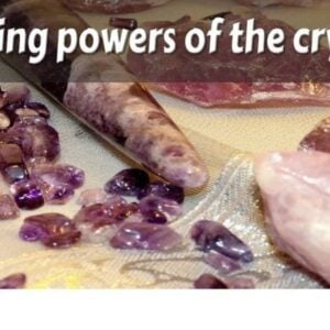 The Power of Healing Crystals