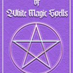 Enchanting Beginnings: Our Journey with White Magic Spells