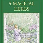 Unlocking Nature's Secrets: Our Journey with Magickal Herbs Unlocking Nature's Secrets: Our Journey with Magickal Herbs
