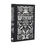 Unlocking Our Inner Magic: The Practical Witchcraft Guide
