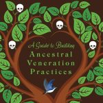 Embracing the Past: A Joyful Guide to Wiccan Ancestor Veneration and Its Magical Connection to Family Heritage Embracing the Past: A Joyful Guide to Wiccan Ancestor Veneration and Its Magical Connection to Family Heritage