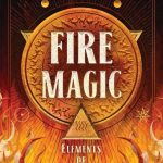 Ignite Your Spirit: Discover the Joys of Wiccan Fire Magic for Transformation and Renewal