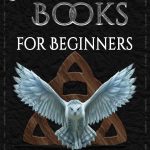 Unlocking Our Potential: A Journey with Wiccan Books for Beginners