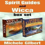 Unlocking the Wisdom of Wiccan Spirit Guides: Your Joyful Journey to Spiritual Enlightenment!