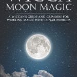 Embracing Lunar Wisdom: Our Journey with Wicca Moon Magic