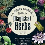 Unlocking Nature’s Secrets: Our Journey with Magickal Herbs